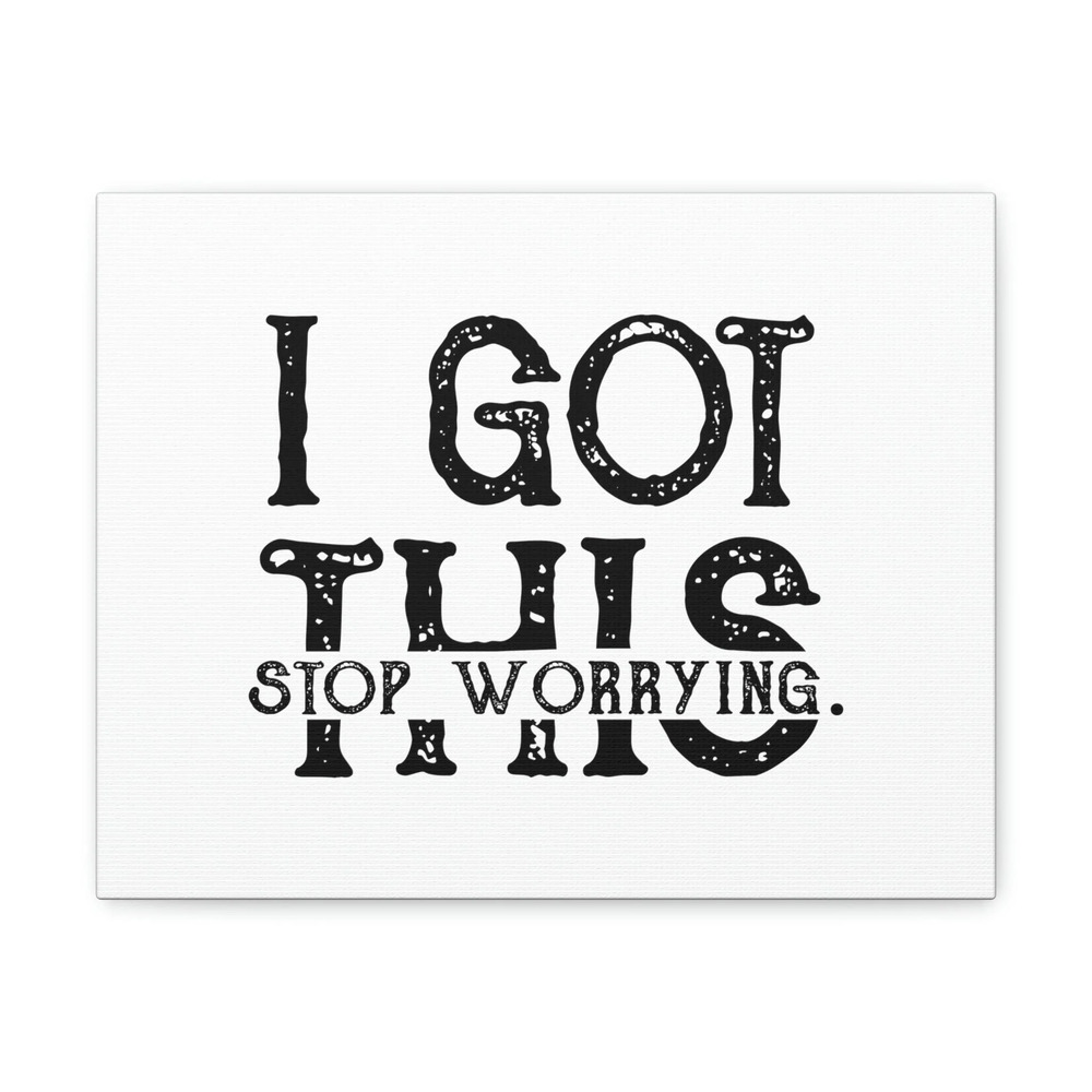 Scripture Walls I Got This, Stop Worrying 1 Peter 5:7 Christian Wall Art Bible